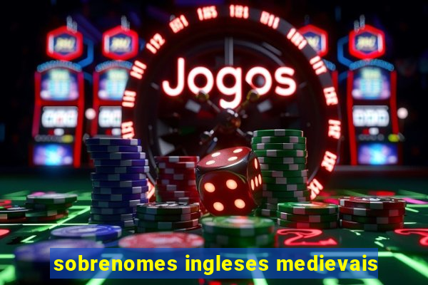 sobrenomes ingleses medievais